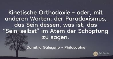 Kinetische Orthodoxie – oder, mit anderen Worten: der...